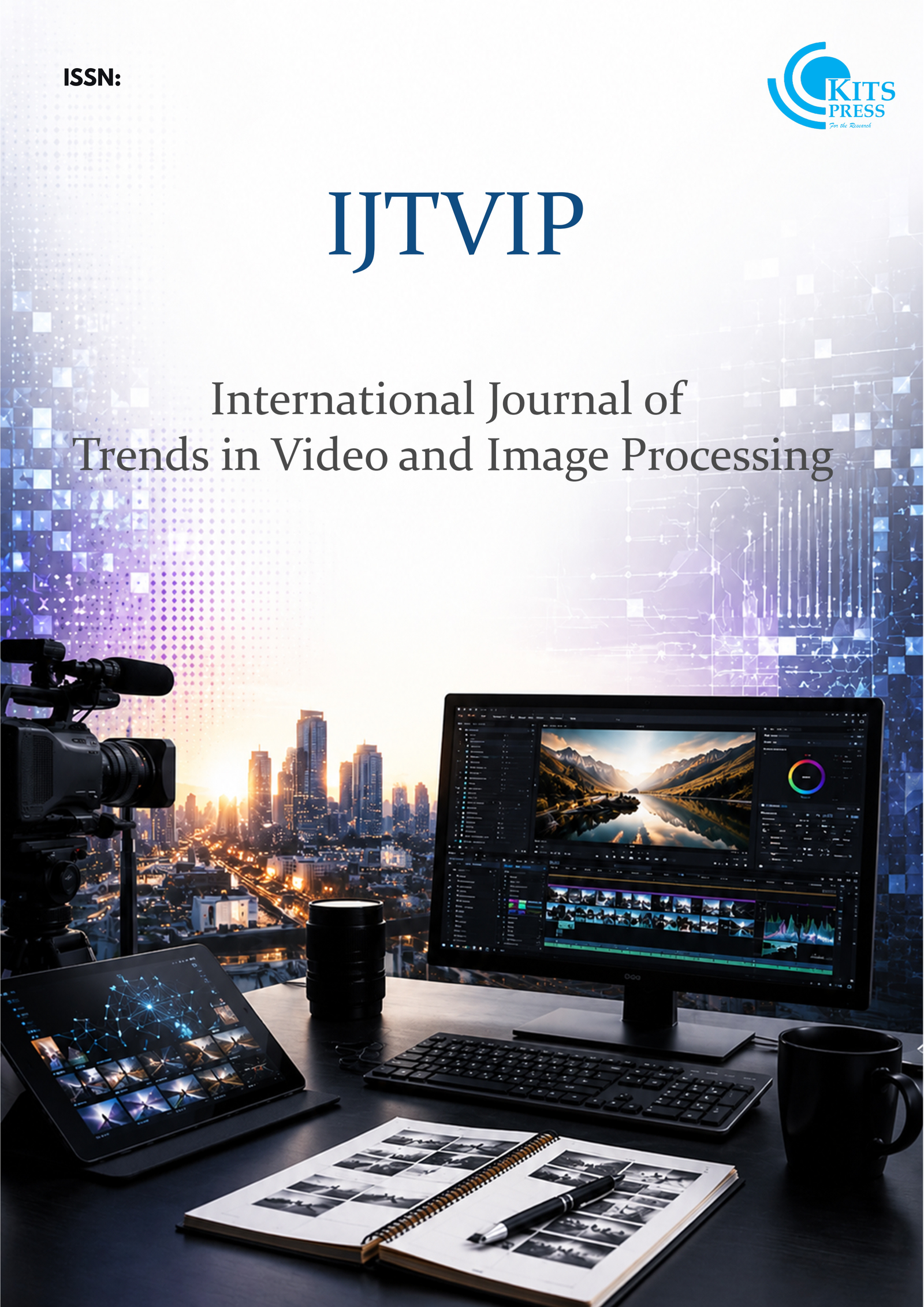 International Journal of Trends in Video and Image Processing (IJTVIP)